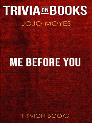 cover image of Me Before You by Jojo Moyes (Trivia-On-Books)